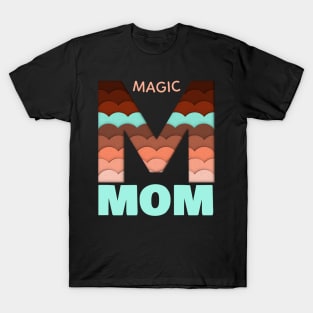Magic Mom - Best mother ever T-Shirt